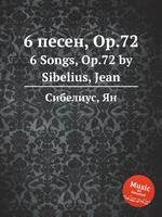 6 песен, Op.72. 6 Songs, Op.72 by Sibelius, Jean