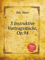 3 Instruktive Vortragsstcke, Op.94
