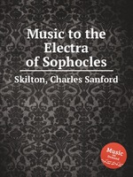 Music to the Electra of Sophocles