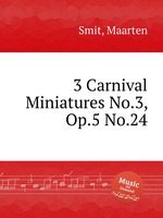 3 Carnival Miniatures No.3, Op.5 No.24