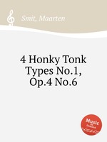 4 Honky Tonk Types No.1, Op.4 No.6