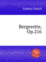 Bergerette, Op.216