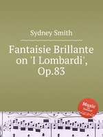 Fantaisie Brillante on `I Lombardi`, Op.83