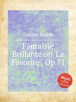 Fantaisie Brillante on `La Favorite`, Op.71