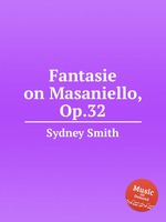 Fantasie on Masaniello, Op.32