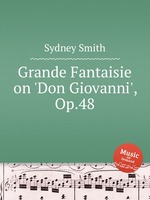 Grande Fantaisie on `Don Giovanni`, Op.48