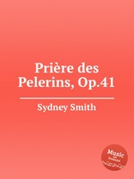 Prire des Pelerins, Op.41