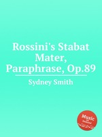 Rossini`s Stabat Mater, Paraphrase, Op.89