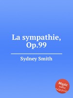 La sympathie, Op.99