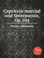 Capriccio marcial und Intermezzo, Op.104