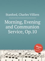 Morning, Evening and Communion Service, Op.10