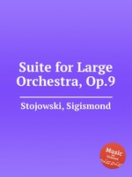 Suite for Large Orchestra, Op.9