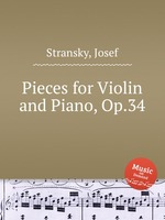 Pieces for Violin and Piano, Op.34