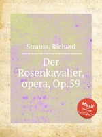 Der Rosenkavalier, opera, Op.59