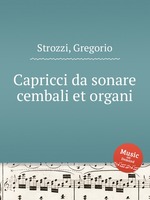 Capricci da sonare cembali et organi