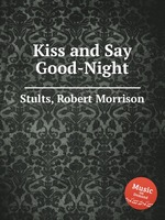 Kiss and Say Good-Night