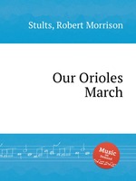 Our Orioles March