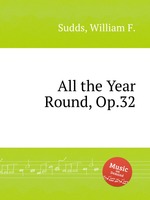All the Year Round, Op.32