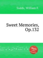 Sweet Memories, Op.132