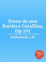Scene da una Barriera Corallina, Op.101