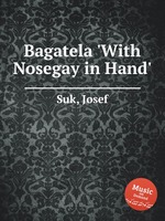 Bagatela `With Nosegay in Hand`