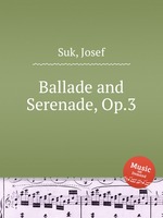 Ballade and Serenade, Op.3