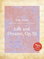 Life and Dreams, Op.30