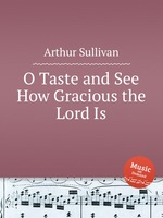 O Taste and See How Gracious the Lord Is