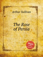 The Rose of Persia