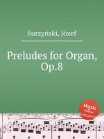 Preludes for Organ, Op.8