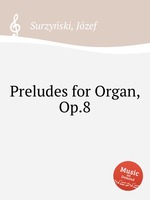 Preludes for Organ, Op.8