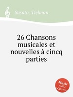 26 Chansons musicales et nouvelles  cincq parties