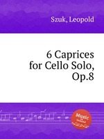 6 Caprices for Cello Solo, Op.8
