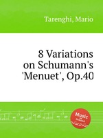 8 Variations on Schumann`s `Menuet`, Op.40