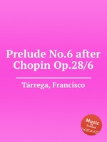 Prelude No.6 after Chopin Op.28/6