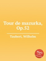 Tour de mazurka, Op.52