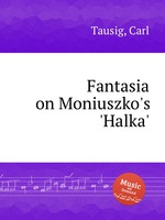 Fantasia on Moniuszko`s `Halka`