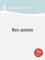 Rex autem