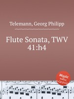 Соната для флейты, TWV 41:h4. Flute Sonata, TWV 41:h4 by Telemann, Georg Philipp