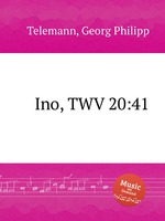 Ино, TWV 20:41. Ino, TWV 20:41 by Telemann, Georg Philipp