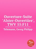 Увертюра-сюита "Альстер-Увертюра", TWV 55: F11. Ouverture-Suite `Alster-OuvertГјre`, TWV 55:F11 by Telemann, Georg Philipp