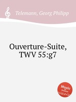 Увертюра-сюита, TWV 55:g7. Ouverture-Suite, TWV 55:g7 by Telemann, Georg Philipp