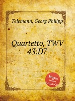 Квартет, TWV 43:D7. Quartetto, TWV 43:D7 by Telemann, Georg Philipp
