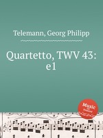 Квартет, TWV 43:e1. Quartetto, TWV 43:e1 by Telemann, Georg Philipp