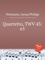 Квартет, TWV 43:e5. Quartetto, TWV 43:e5 by Telemann, Georg Philipp