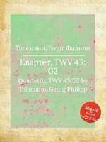 Квартет, TWV 43:G2. Quartetto, TWV 43:G2 by Telemann, Georg Philipp