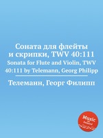 Соната для флейты и скрипки, TWV 40:111. Sonata for Flute and Violin, TWV 40:111 by Telemann, Georg Philipp