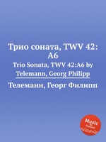 Трио соната, TWV 42:A6. Trio Sonata, TWV 42:A6 by Telemann, Georg Philipp