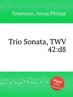 Трио соната, TWV 42:d8. Trio Sonata, TWV 42:d8 by Telemann, Georg Philipp
