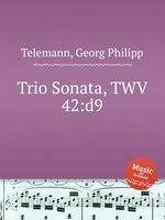 Трио соната, TWV 42:d9. Trio Sonata, TWV 42:d9 by Telemann, Georg Philipp